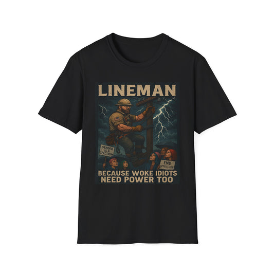 LINEMAN – Because Woke Idiots Need Power Too