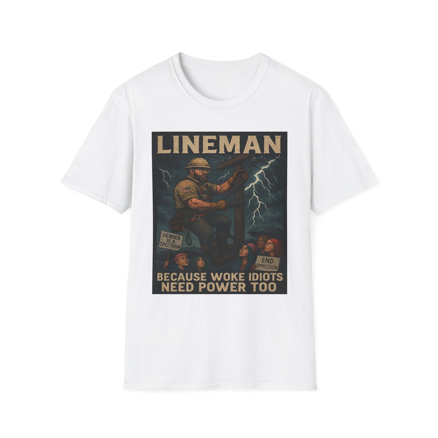 LINEMAN – Because Woke Idiots Need Power Too