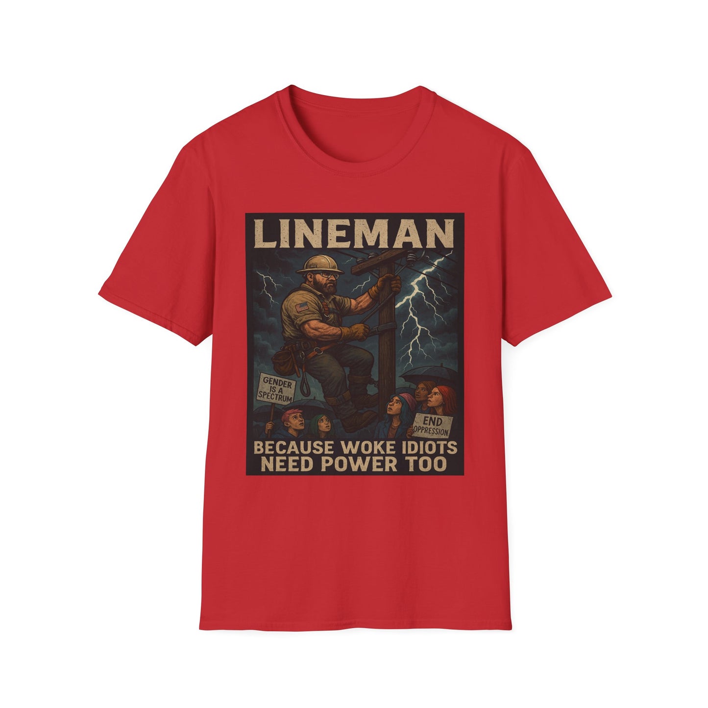 LINEMAN – Because Woke Idiots Need Power Too