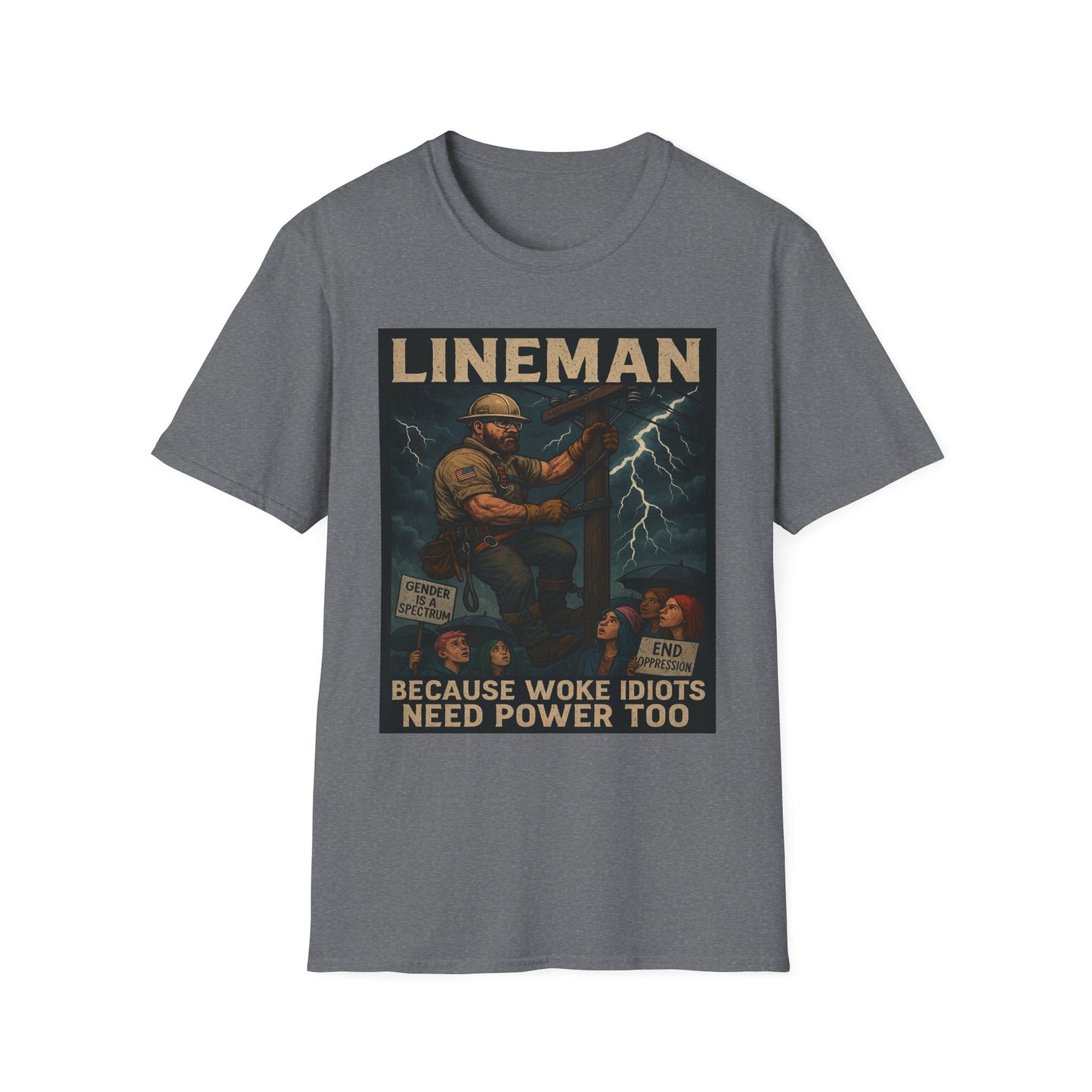 LINEMAN – Because Woke Idiots Need Power Too